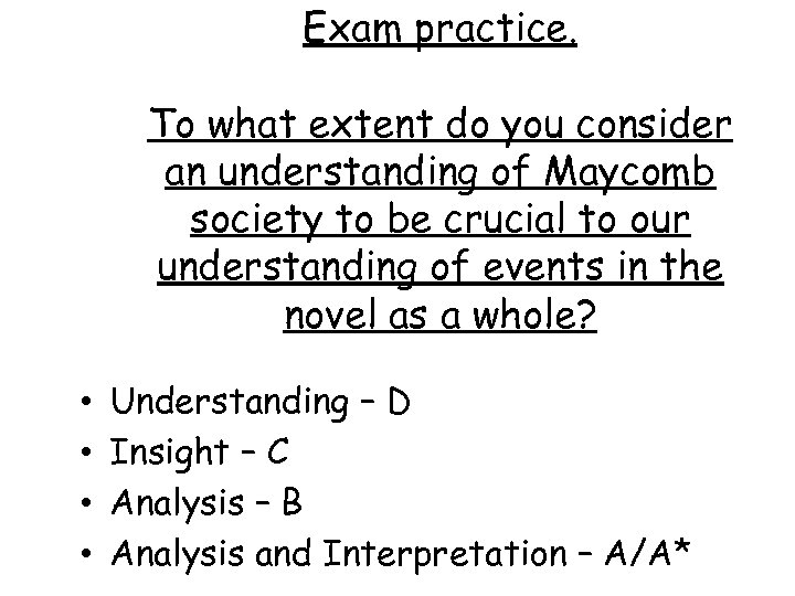 Exam practice. To what extent do you consider an understanding of Maycomb society to