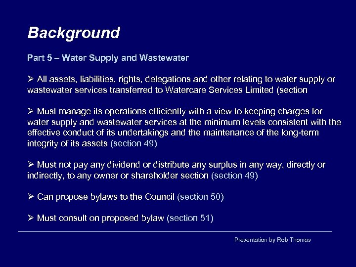 Background Part 5 – Water Supply and Wastewater Ø All assets, liabilities, rights, delegations