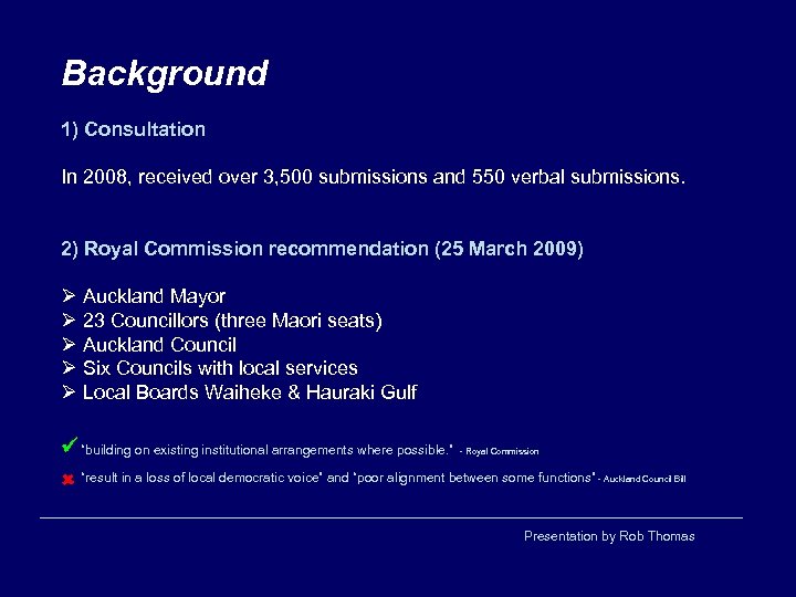 Background 1) Consultation In 2008, received over 3, 500 submissions and 550 verbal submissions.