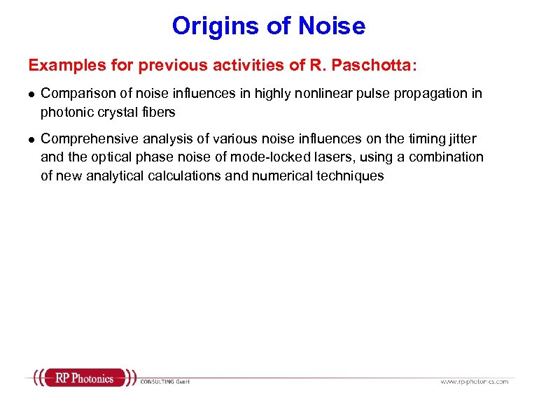 Origins of Noise Examples for previous activities of R. Paschotta: l Comparison of noise