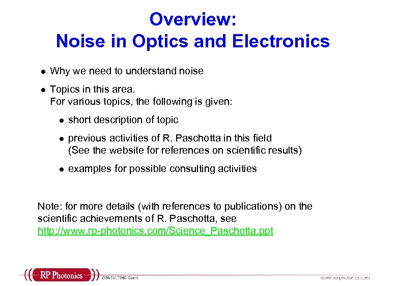 Overview: Noise in Optics and Electronics l Why we need to understand noise l