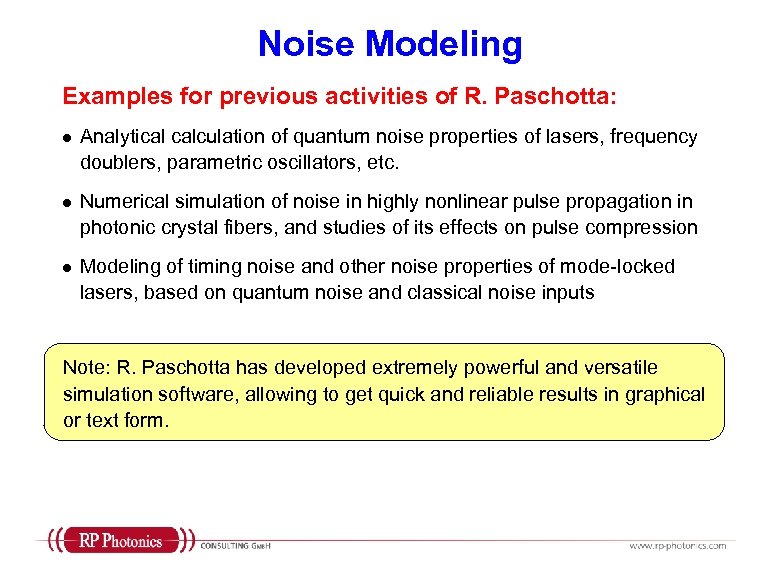 Noise Modeling Examples for previous activities of R. Paschotta: l Analytical calculation of quantum