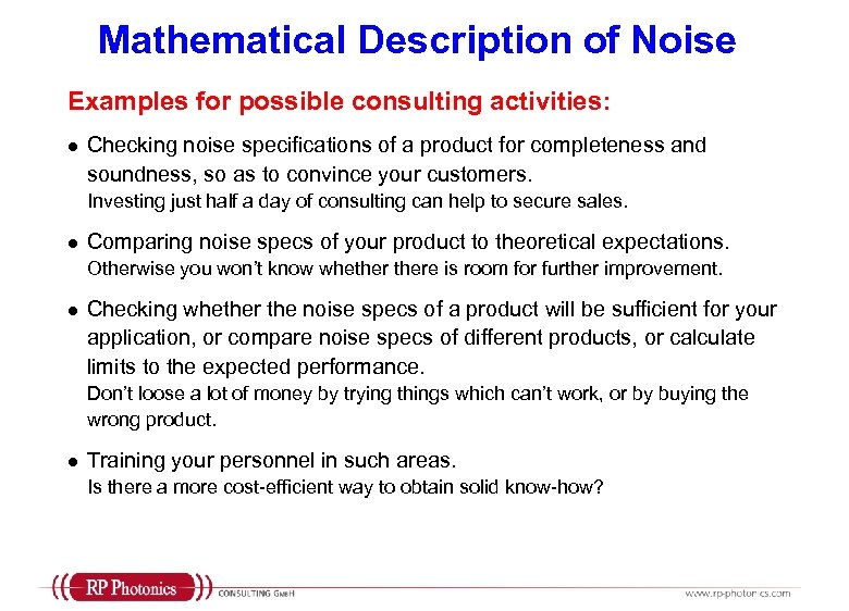 Mathematical Description of Noise Examples for possible consulting activities: l Checking noise specifications of