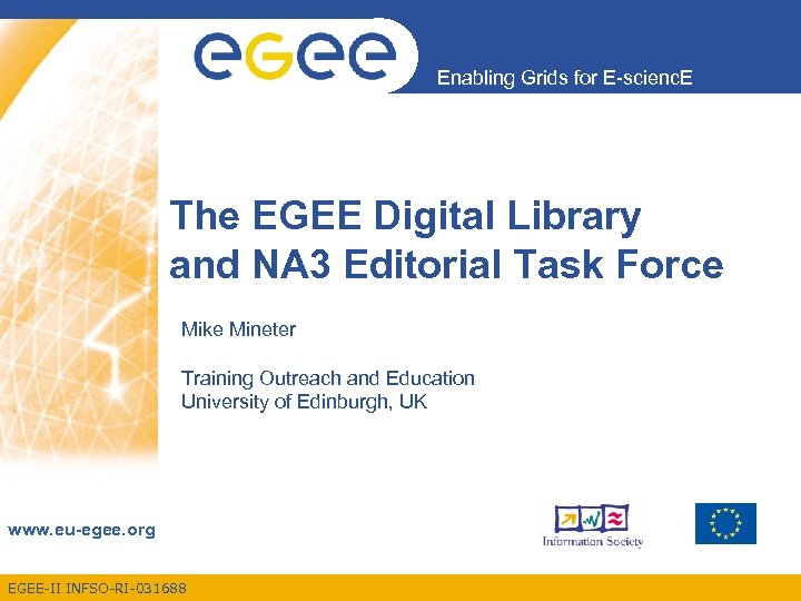 Enabling Grids for E-scienc. E The EGEE Digital Library and NA 3 Editorial Task