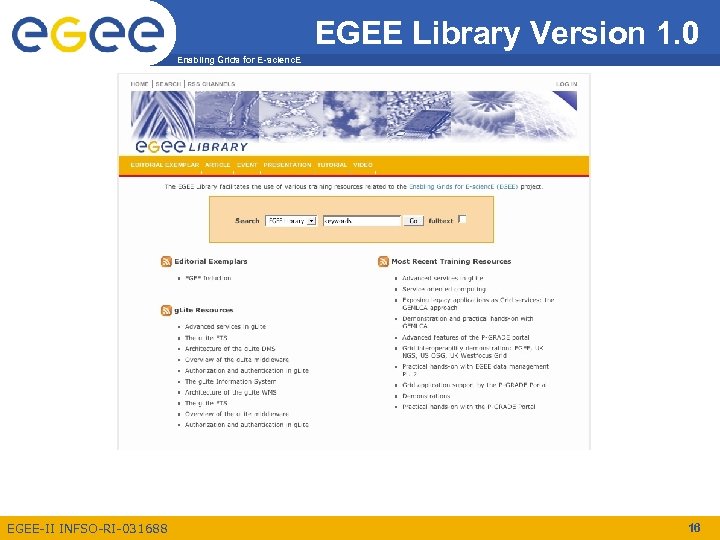 EGEE Library Version 1. 0 Enabling Grids for E-scienc. E EGEE-II INFSO-RI-031688 16 