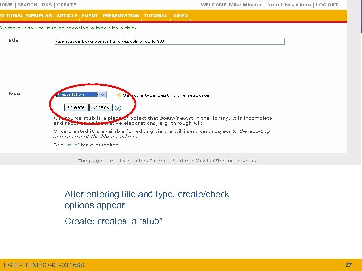 Enabling Grids for E-scienc. E After entering title and type, create/check options appear Create: