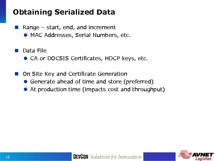 Obtaining Serialized Data n Range – start, end, and increment MAC Addresses, Serial Numbers,