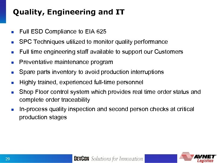 Quality, Engineering and IT n Full ESD Compliance to EIA 625 n SPC Techniques