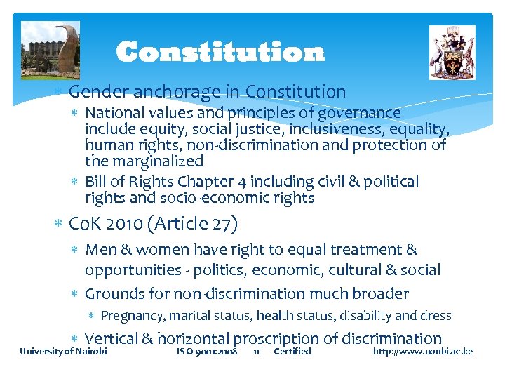 Constitution Gender anchorage in Constitution National values and principles of governance include equity, social