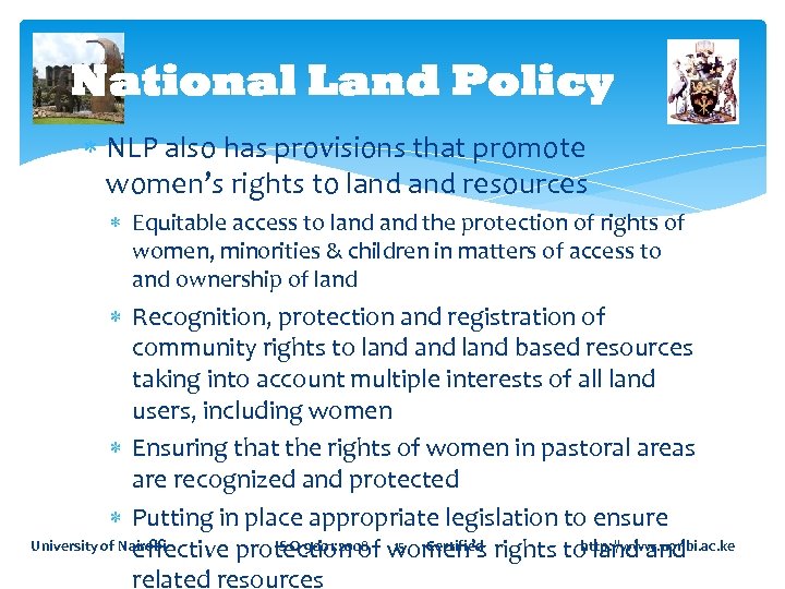National Land Policy NLP also has provisions that promote women’s rights to land resources