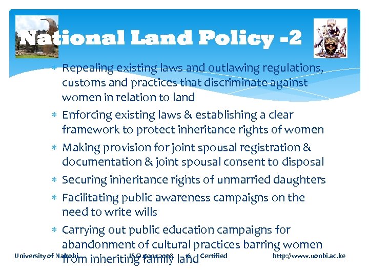 National Land Policy -2 Repealing existing laws and outlawing regulations, customs and practices that