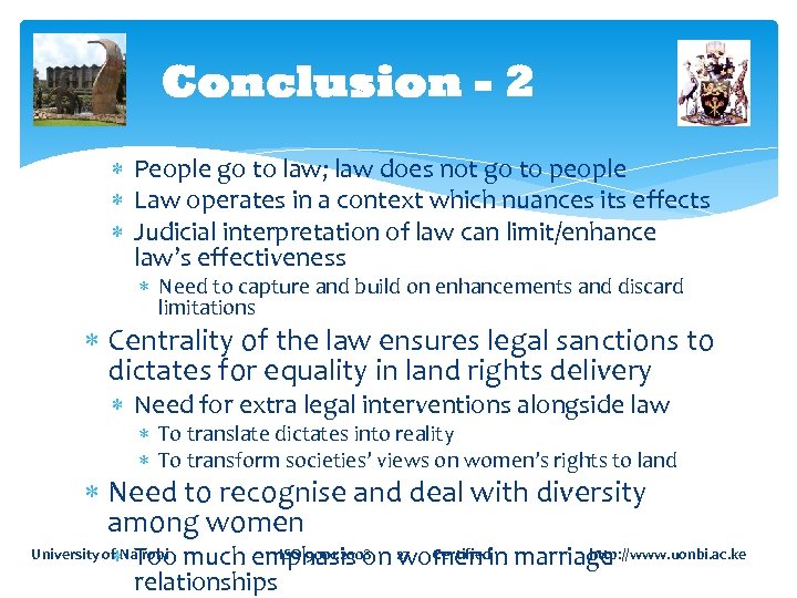 Conclusion - 2 People go to law; law does not go to people Law