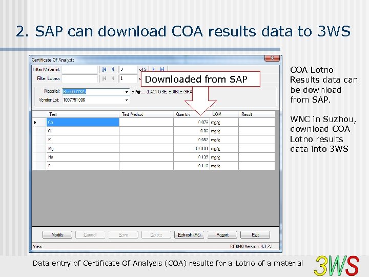 2. SAP can download COA results data to 3 WS Downloaded from SAP COA