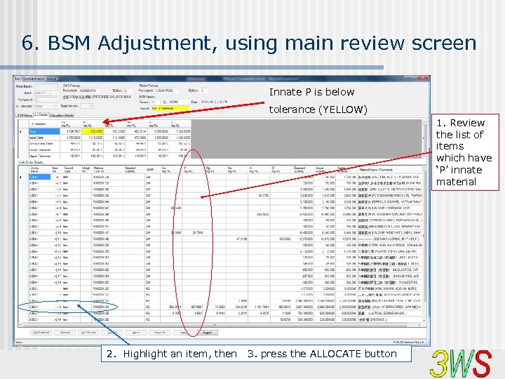 6. BSM Adjustment, using main review screen Innate P is below tolerance (YELLOW) 1.