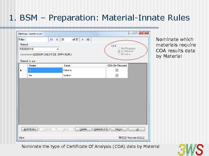 1. BSM – Preparation: Material-Innate Rules Nominate which materials require COA results data by