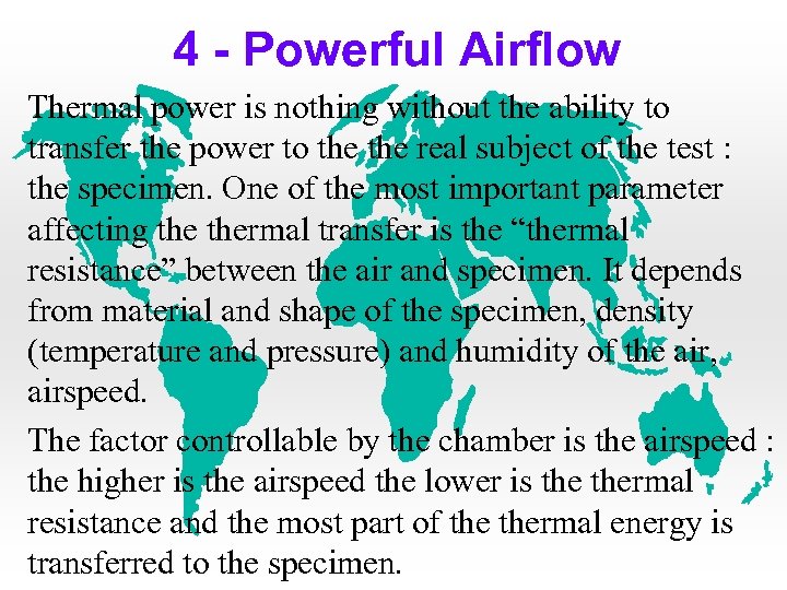 4 - Powerful Airflow Thermal power is nothing without the ability to transfer the