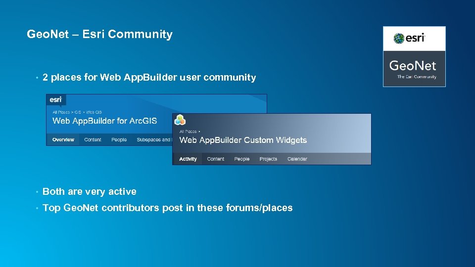 Geo. Net – Esri Community • 2 places for Web App. Builder user community