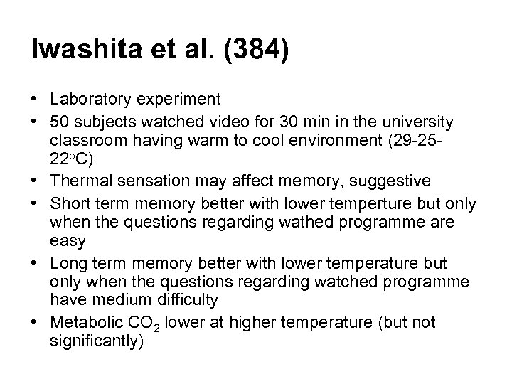 Iwashita et al. (384) • Laboratory experiment • 50 subjects watched video for 30