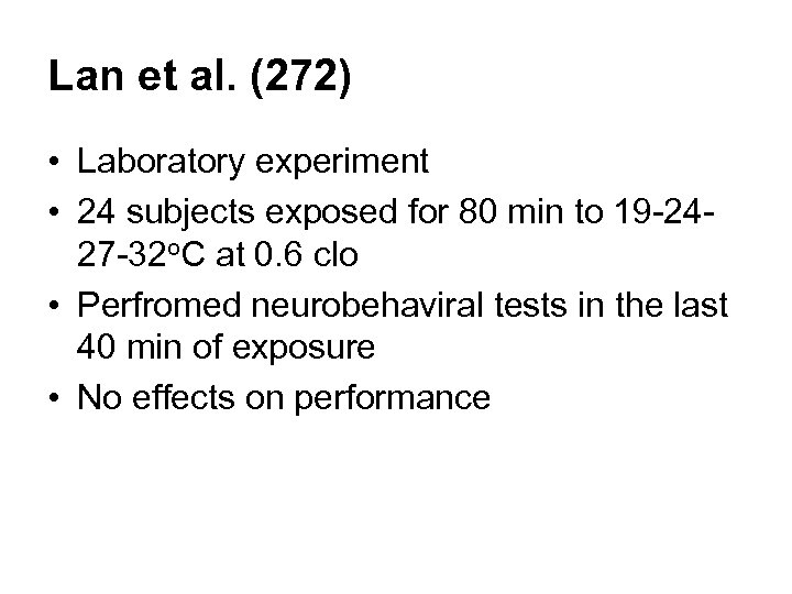 Lan et al. (272) • Laboratory experiment • 24 subjects exposed for 80 min