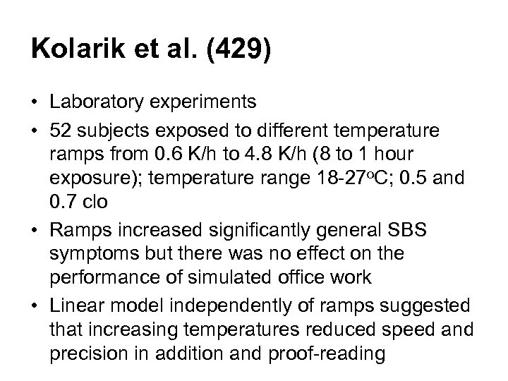 Kolarik et al. (429) • Laboratory experiments • 52 subjects exposed to different temperature