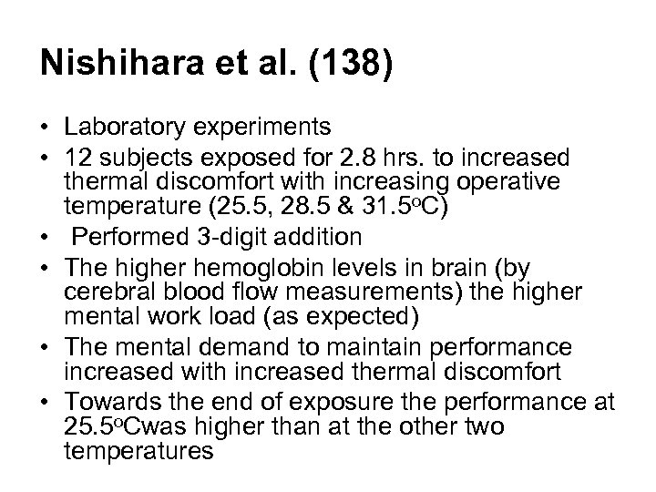 Nishihara et al. (138) • Laboratory experiments • 12 subjects exposed for 2. 8