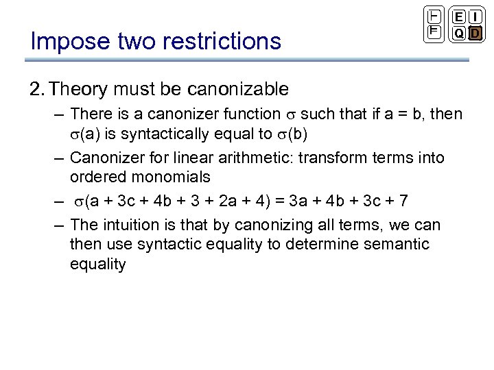 Impose two restrictions ` ² E I Q D 2. Theory must be canonizable