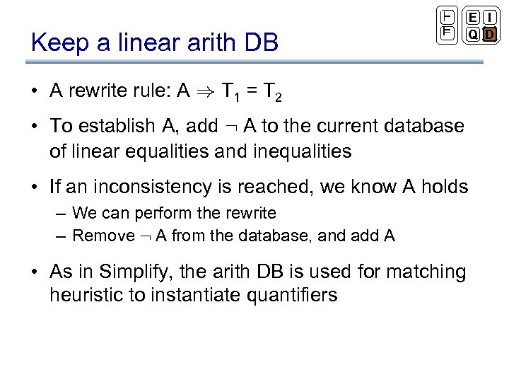 Keep a linear arith DB ` ² E I Q D • A rewrite