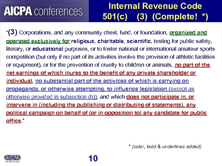 Internal Revenue Code 501(c) (3) (Complete! *) “(3) Corporations, and any community chest, fund,
