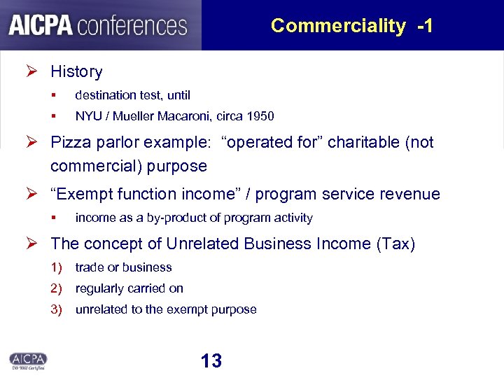 Commerciality -1 Ø History § destination test, until § NYU / Mueller Macaroni, circa