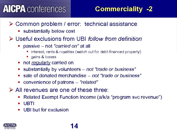 Commerciality -2 Ø Common problem / error: technical assistance § substantially below cost Ø