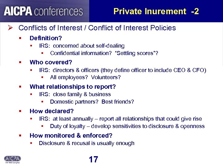 Private Inurement -2 Ø Conflicts of Interest / Conflict of Interest Policies § Definition?