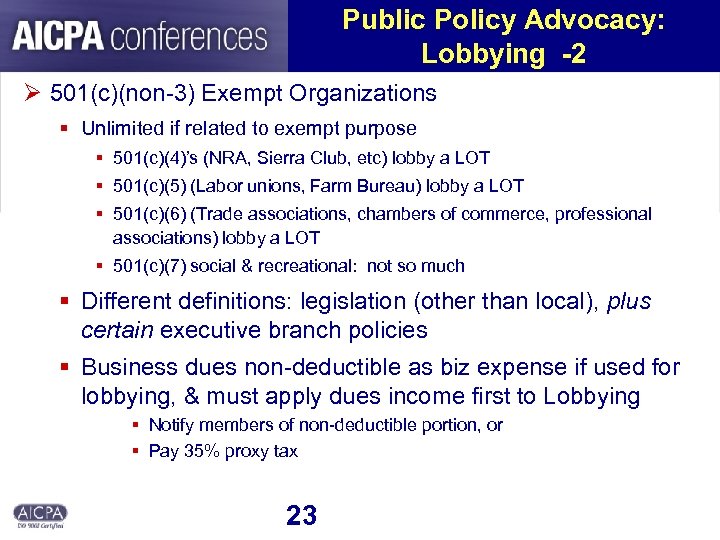 Public Policy Advocacy: Lobbying -2 Ø 501(c)(non-3) Exempt Organizations § Unlimited if related to