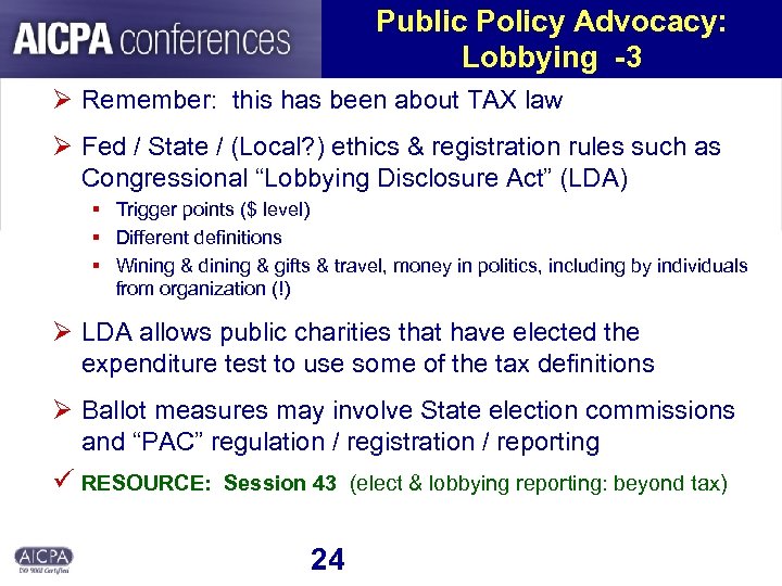 Public Policy Advocacy: Lobbying -3 Ø Remember: this has been about TAX law Ø