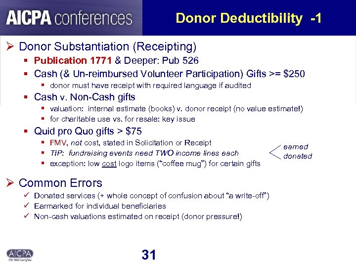 Donor Deductibility -1 Ø Donor Substantiation (Receipting) § Publication 1771 & Deeper: Pub 526