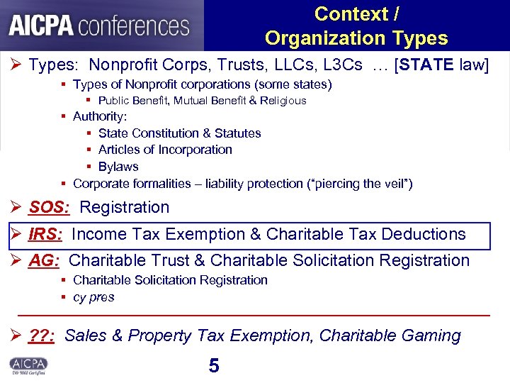Context / Organization Types Ø Types: Nonprofit Corps, Trusts, LLCs, L 3 Cs …