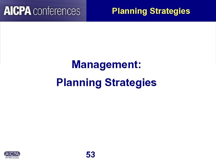 Planning Strategies Management: Planning Strategies 53 