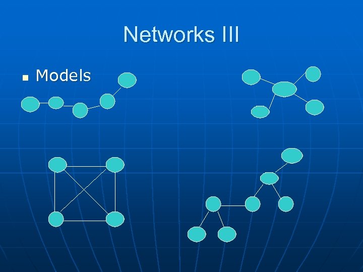 Networks III n Models 