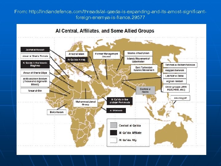 From: http: //indiandefence. com/threads/al-qaeda-is-expanding-and-its-amost-significantforeign-enemya-is-france. 29577 