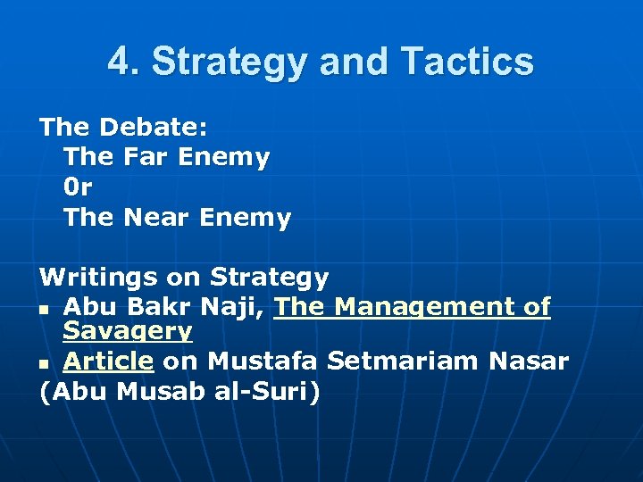 4. Strategy and Tactics The Debate: The Far Enemy 0 r The Near Enemy