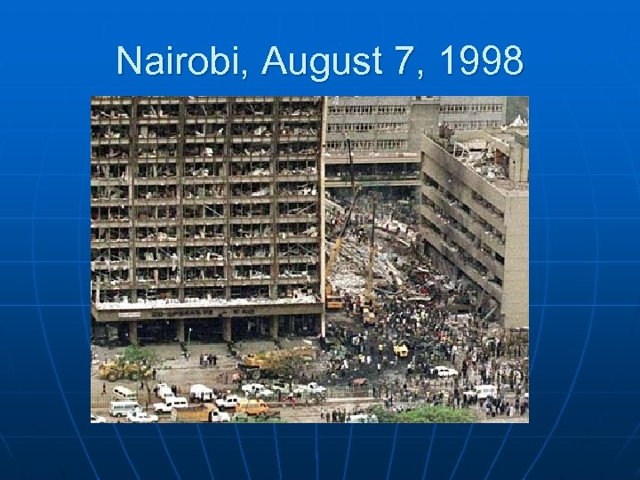 Nairobi, August 7, 1998 