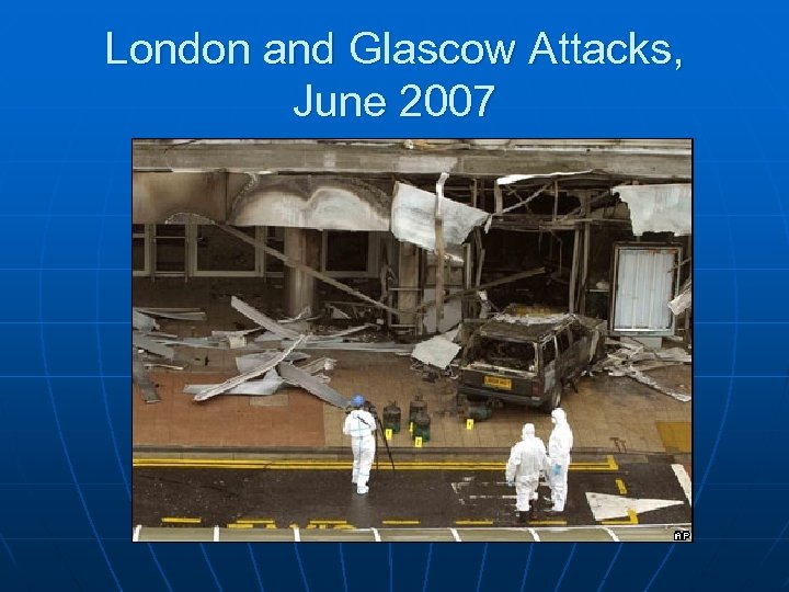 London and Glascow Attacks, June 2007 