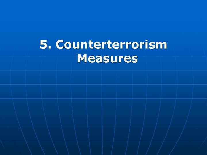 5. Counterterrorism Measures 