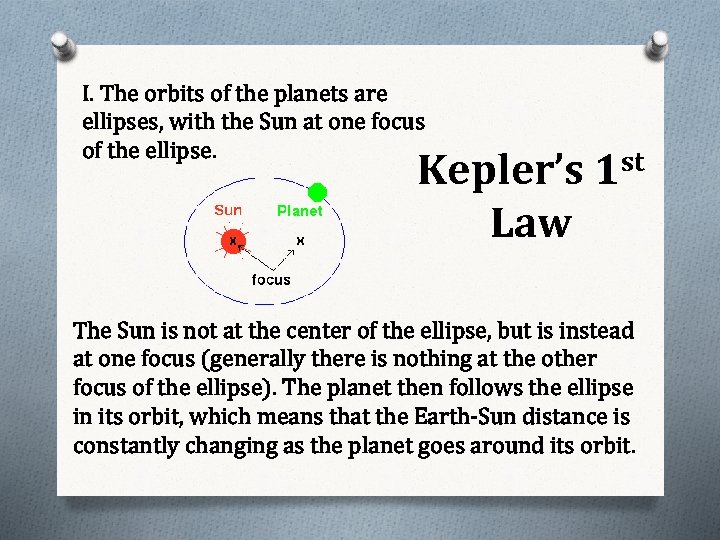 I. The orbits of the planets are ellipses, with the Sun at one focus