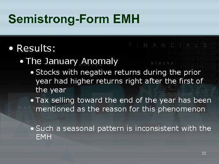 Semistrong-Form EMH • Results: • The January Anomaly • Stocks with negative returns during