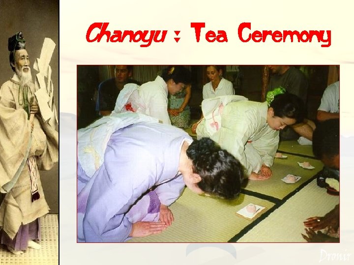 Chanoyu : Tea Ceremony 