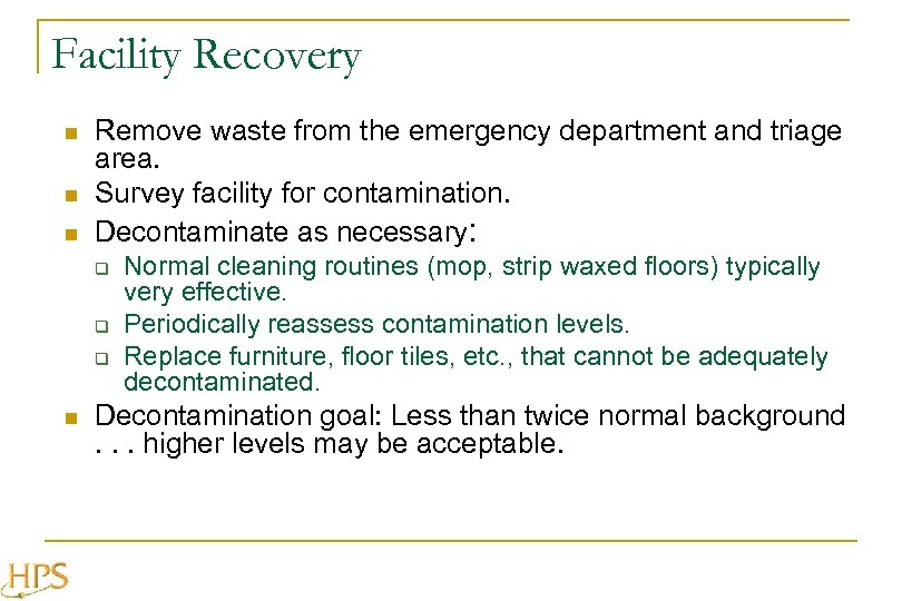 Facility Recovery n n n Remove waste from the emergency department and triage area.