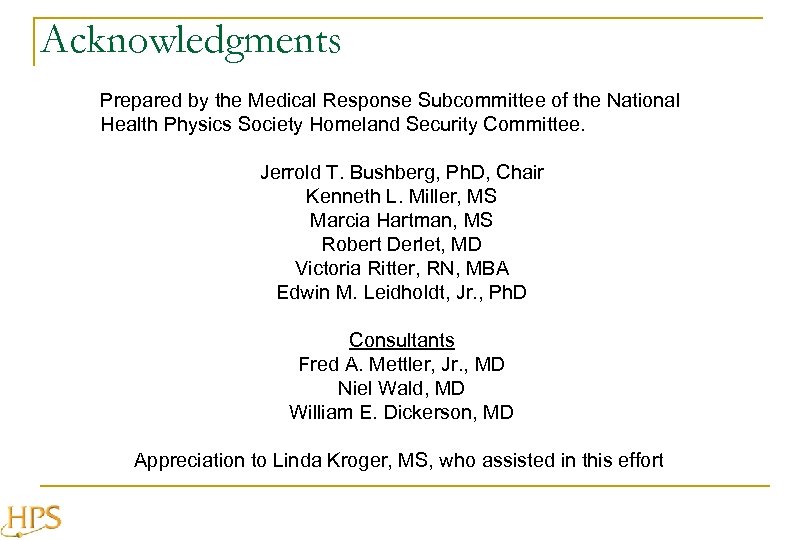 Acknowledgments Prepared by the Medical Response Subcommittee of the National Health Physics Society Homeland