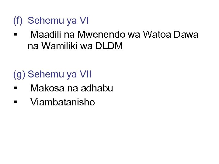 (f) Sehemu ya VI § Maadili na Mwenendo wa Watoa Dawa na Wamiliki wa
