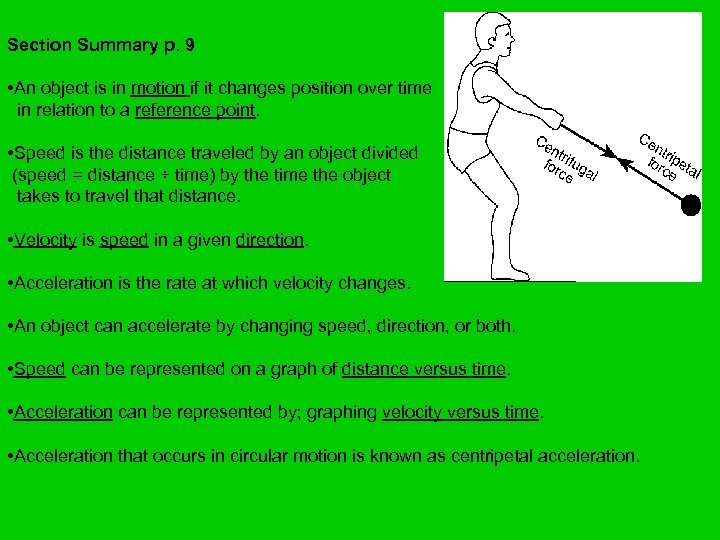 Section Summary p. 9 • An object is in motion if it changes position