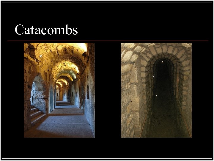 Catacombs 